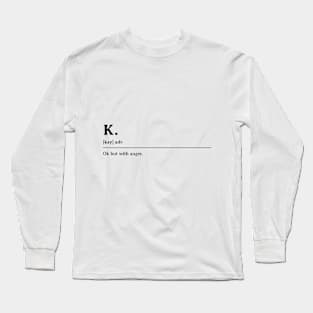 K Long Sleeve T-Shirt